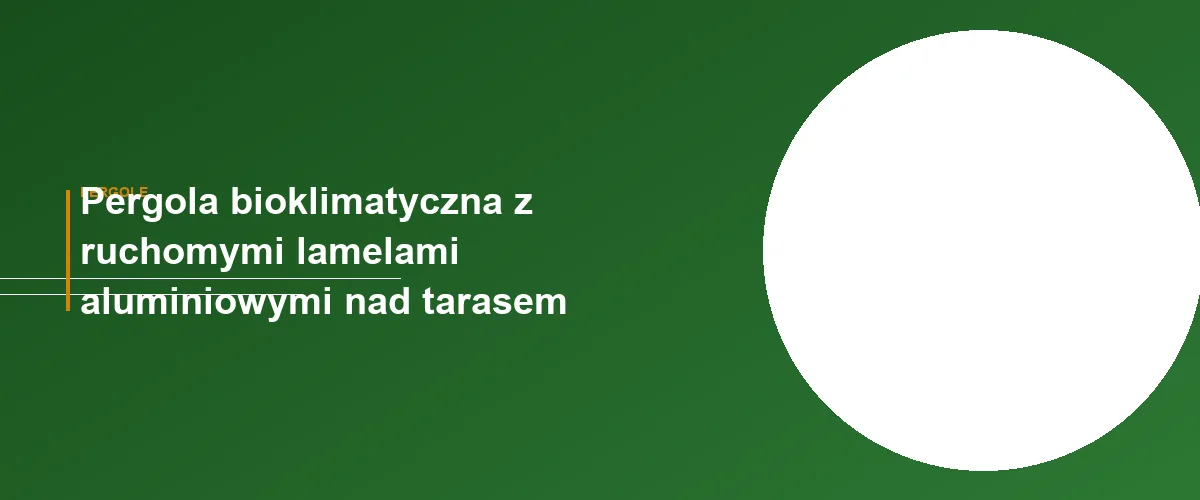 Pergole bioklimatyczne